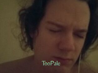 TooPale
