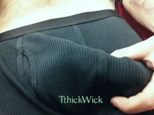 TthickWick