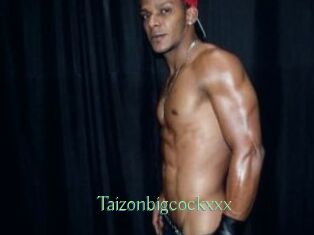 Taizonbigcockxxx