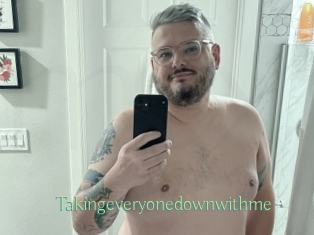 Takingeveryonedownwithme