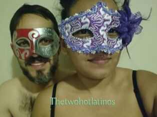 Thetwohotlatinos