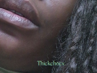 Thickchocx