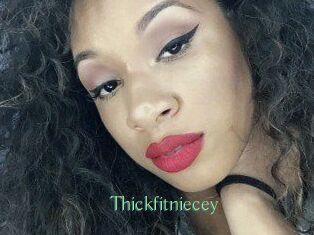 Thickfitniecey