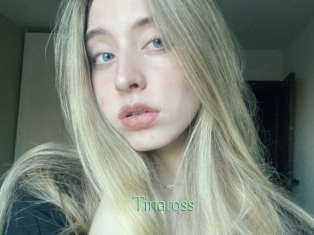Tinaross