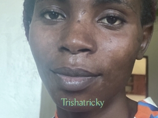 Trishatricky