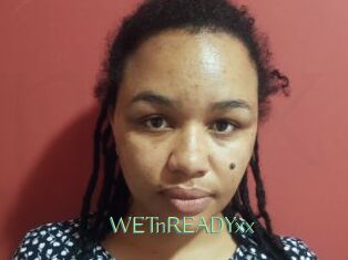 WETnREADYxx