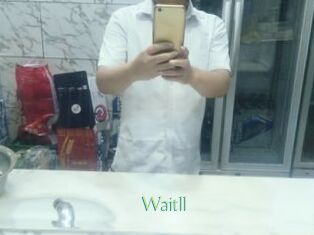 Waitll