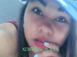 XDIRTYSLAVEXX