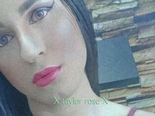 X_taylor_rose_X