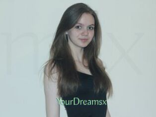 YourDreamsx