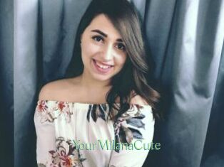 YourMilanaCute