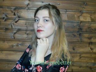 Youmakemebetter